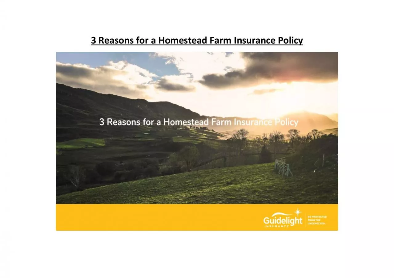 PDF-3 Reasons for a Homestead Farm Insurance Policy