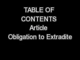 TABLE OF CONTENTS Article  Obligation to Extradite