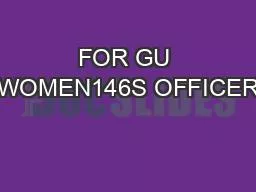 FOR GU WOMEN146S OFFICER