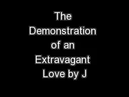 The Demonstration of an Extravagant Love by J