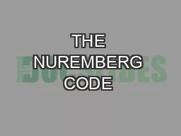 THE NUREMBERG CODE 
