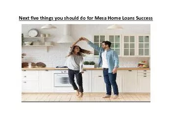 Next five things you should do for Mesa Home Loans Success