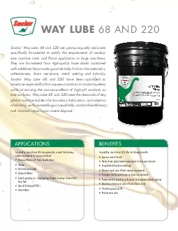 Sinclair Way Lube 68 and 220 are premiumquality lubricants