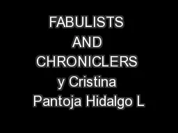 FABULISTS AND CHRONICLERS y Cristina Pantoja Hidalgo L