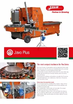 The most compact machine in the Plus SeriesThe Javo Plus has 16 pot po