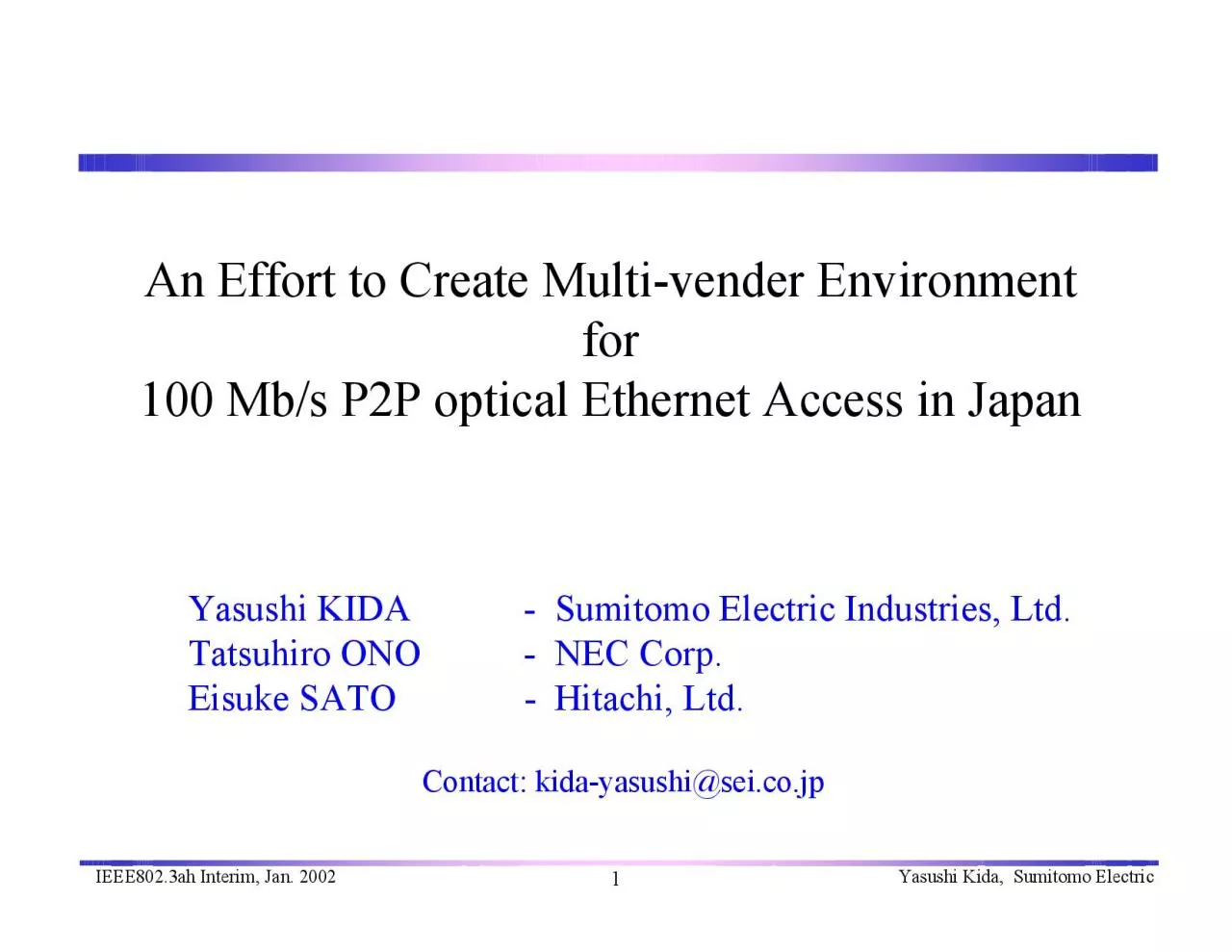 PDF-IEEE8023ah Interim Jan 2002Yasushi Kida Sumitomo Electric100 Mbs P2P