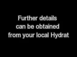 Further details can be obtained from your local Hydrat