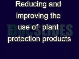 Reducing and improving the use of  plant protection products