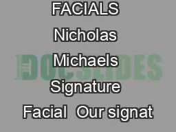 FACIALS Nicholas Michaels Signature Facial  Our signat