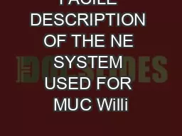 FACILE DESCRIPTION OF THE NE SYSTEM USED FOR MUC Willi