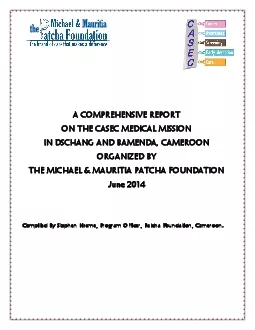 A COMPREHENSIVE REPORT  ON THE CASEC MEDICAL MISSION  IN DSCHANG AND B