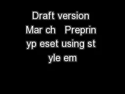 Draft version Mar ch   Preprin yp eset using st yle em