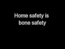 Home safety is bone safety