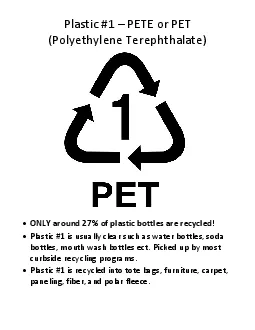Plastic 1 PETE or PETPolyethylene TerephthalateONLYaround 27 of plasti