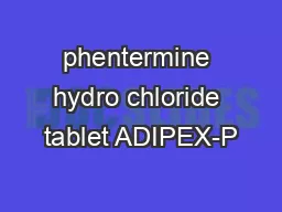 phentermine hydro chloride tablet ADIPEX-P