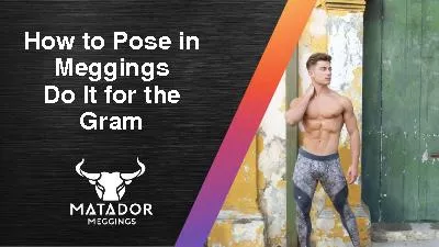 How to Pose in Meggings Do It for the Gram