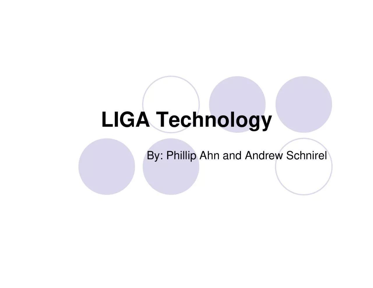 PDF-LIGA TechnologyBy Phillip Ahn and Andrew Schnirel