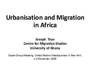 Urbanisation and Migration in AfricaJoseph  TeyeCentre for Migration S