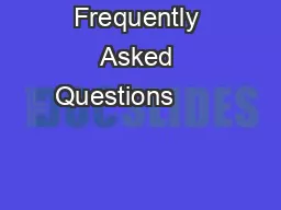 Frequently Asked Questions                                                      