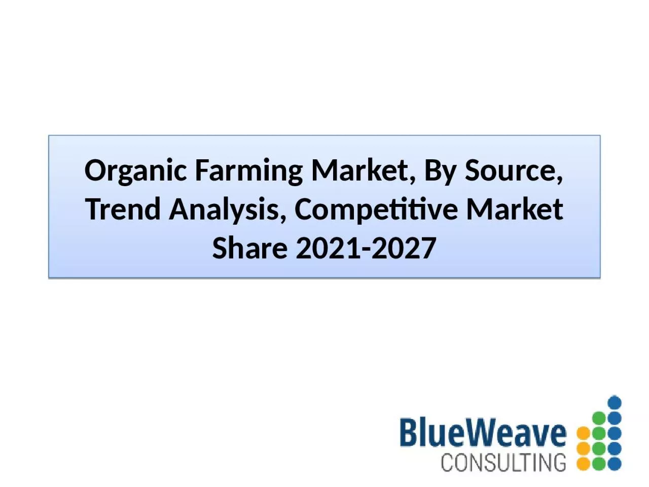 PPT-Organic farming market Demand 2021