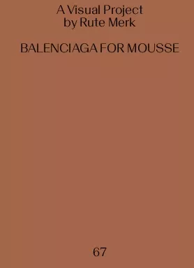 A Visual Project by Rute MerkBALENCIAGA FOR MOUSSE