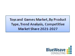 Toys and Games Market Size, Forecast 2021