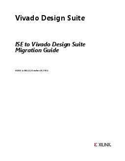 Vivado Design SuiteISE to Vivado Design Suite UG911 v20133 October 30