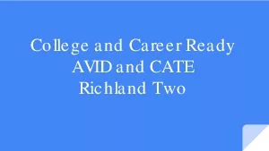 College and Career Ready  AVID and CATE Richland Two