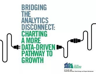 BRIDGING THE ANALYTICS DISCONNECTCHARTING A MORE DATADRIVEN PATHWAY T