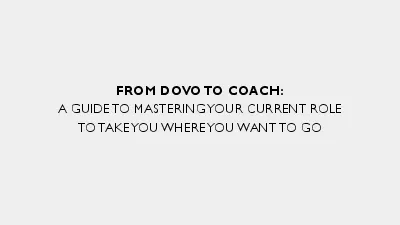 FROM DOVO TO COACH