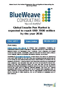 Global Insulin Pen market was around USD 4300 million in 2019 and is projected to reach worth USD 7800 million by 2026