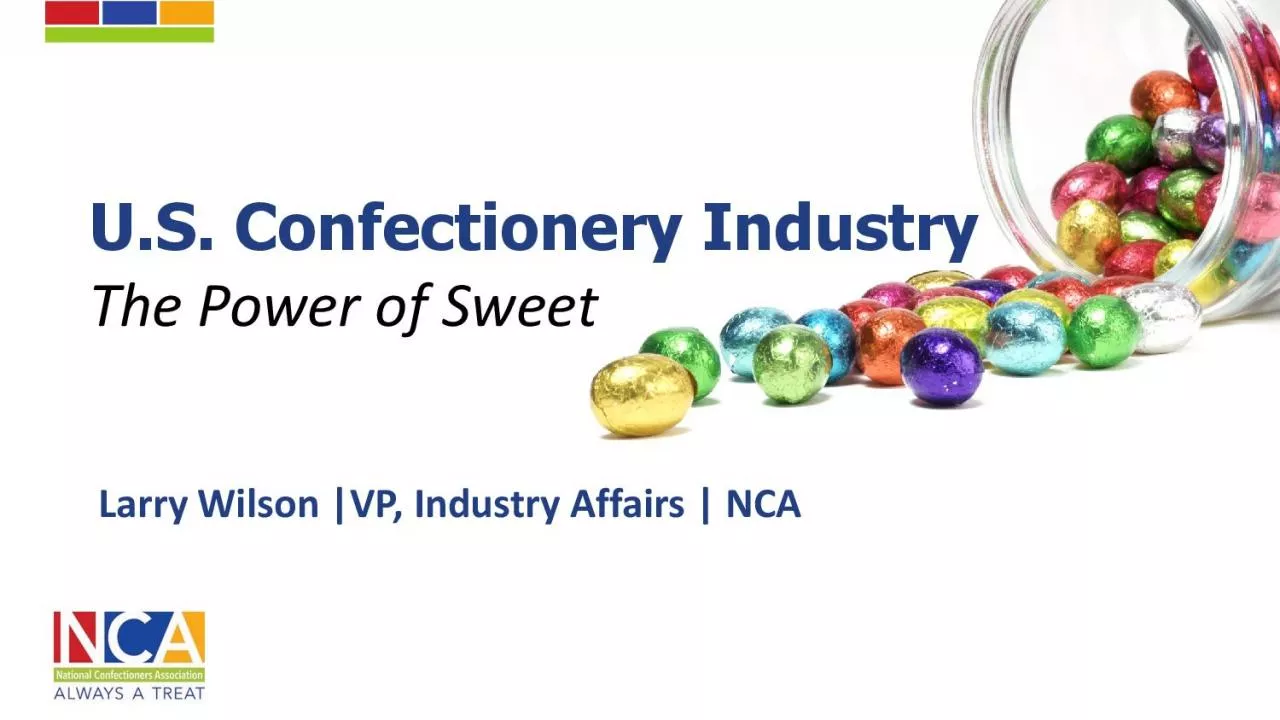 PDF-US Confectionery IndustryThe Power of SweetLarry Wilson VP Industry Af