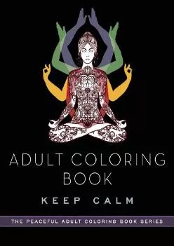 DOWNLOAD  Adult Coloring Book Keep Calm Peaceful