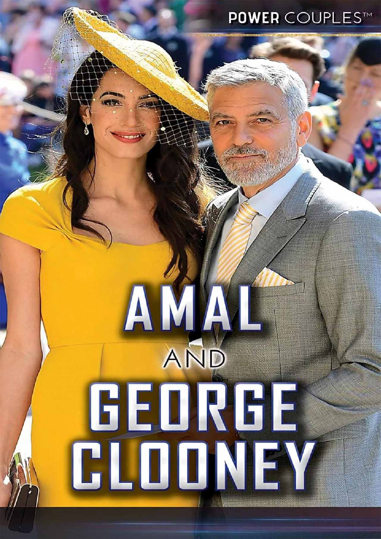 PDF-DOWNLOAD Amal and George Clooney Power Couples