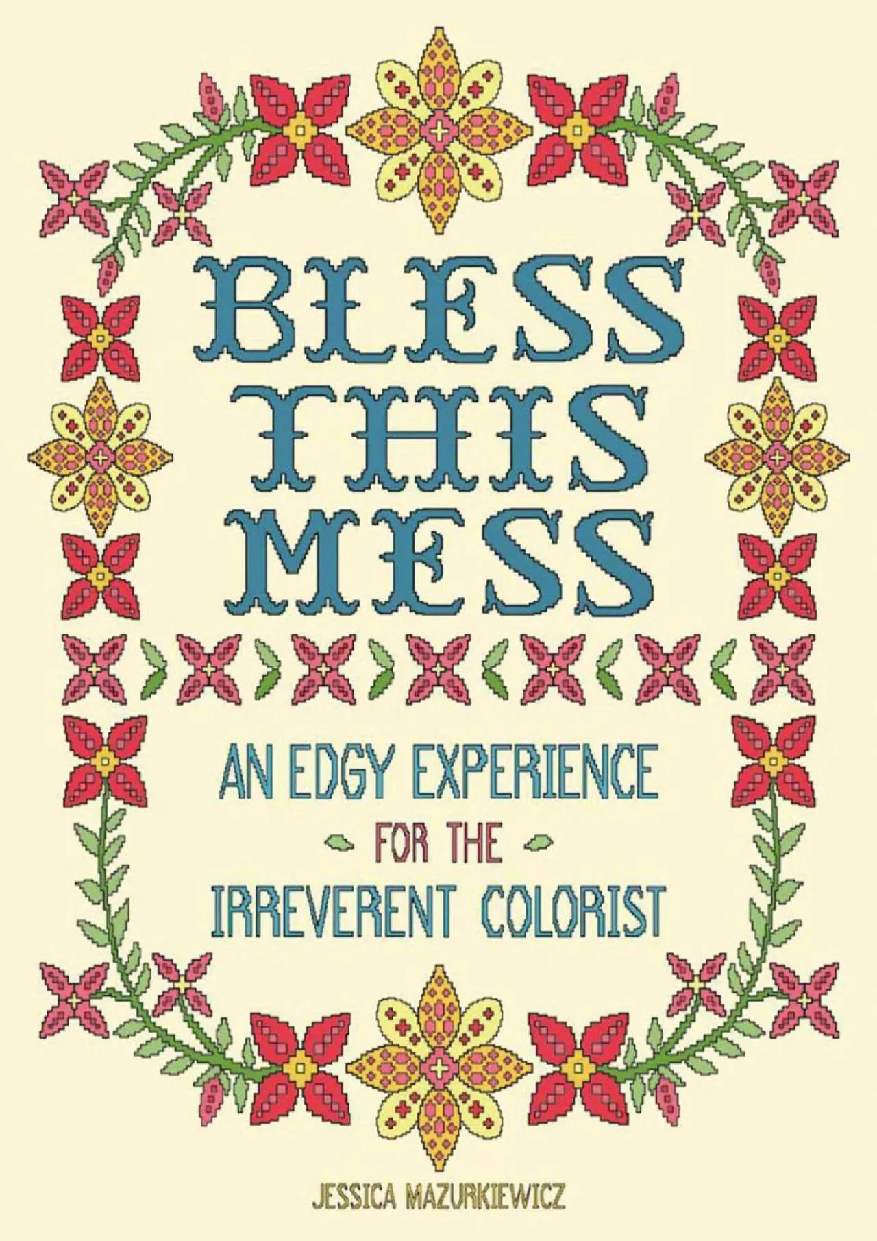 PDF-DOWNLOAD Bless this Mess An Edgy Experience for the