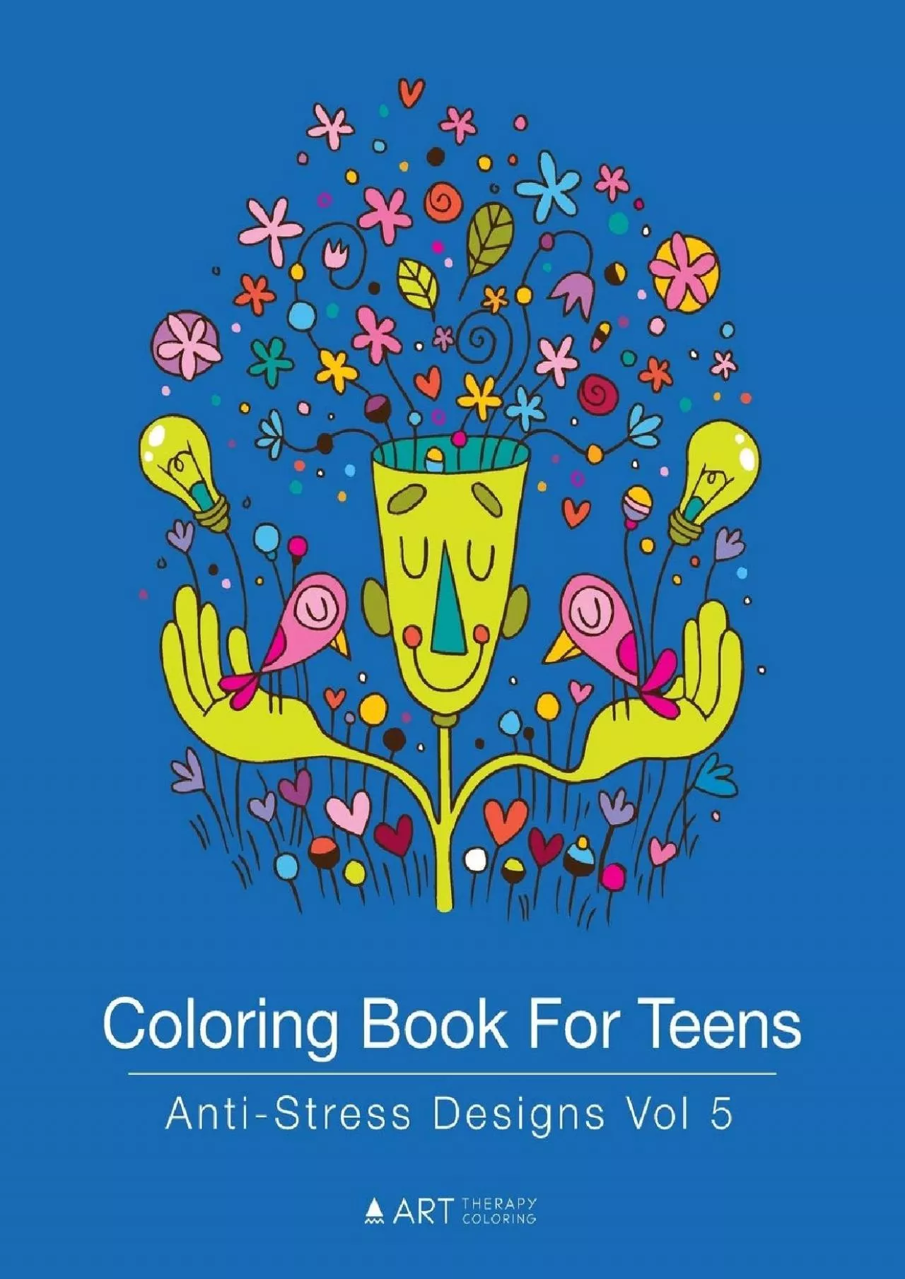 PDF-DOWNLOAD Coloring Book For Teens Anti Stress Designs