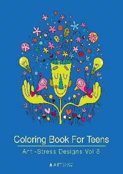 DOWNLOAD  Coloring Book For Teens Anti Stress Designs