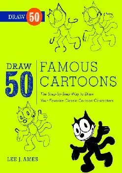 DOWNLOAD  Draw 50 Famous Cartoons The Step by Step Way