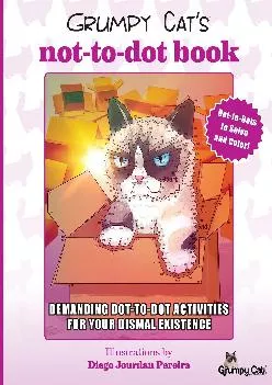 DOWNLOAD  Grumpy Cat s NOT to Dot Book Demanding Dot