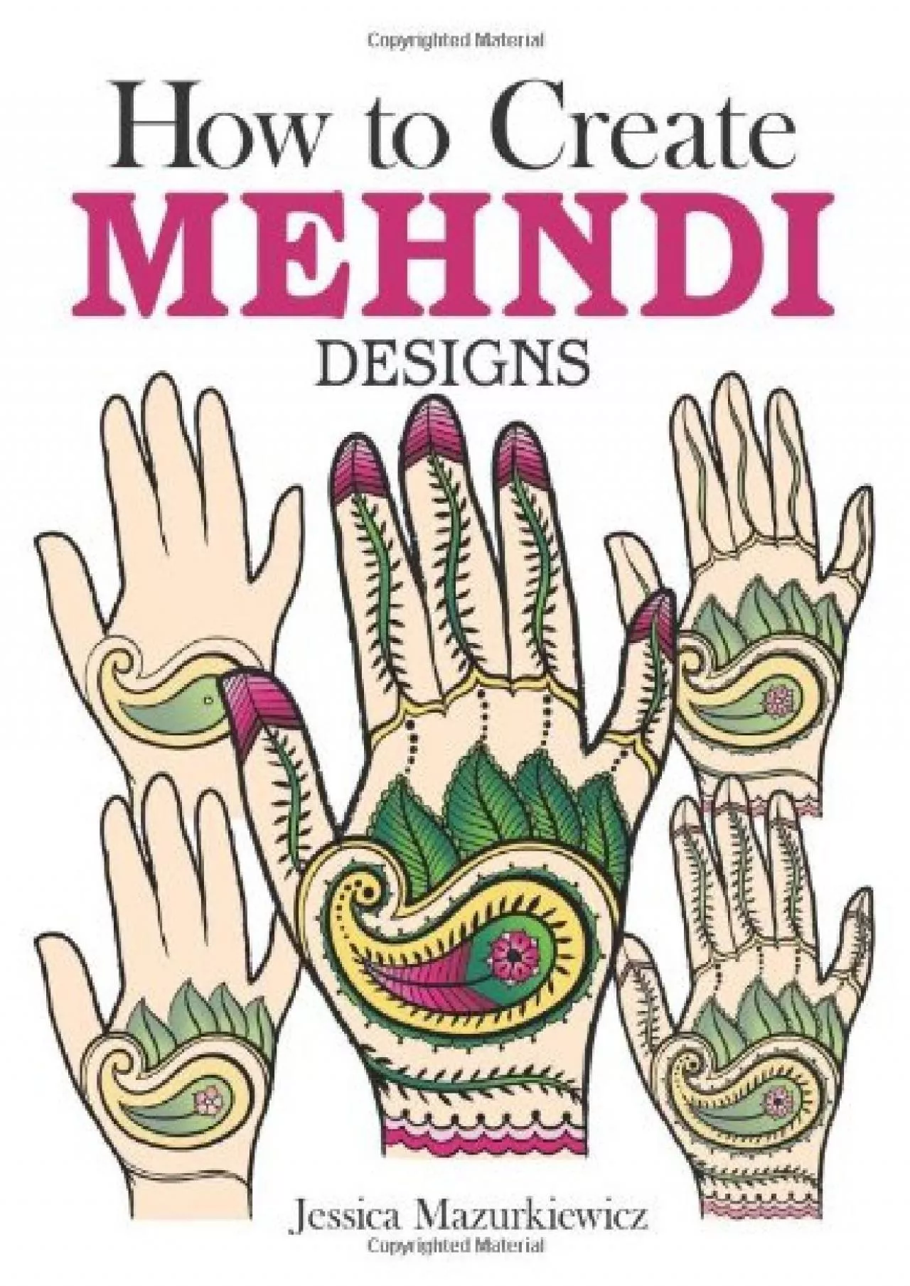 PDF-DOWNLOAD How to Create Mehndi Designs Dover Fun and