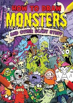DOWNLOAD  How to Draw Monsters and Other Scary Stuff