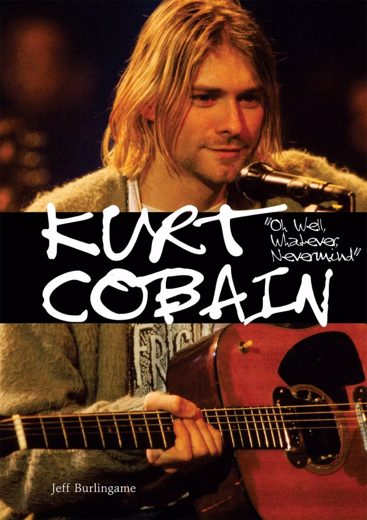 PDF-DOWNLOAD Kurt Cobain Oh Well Whatever Nevermind