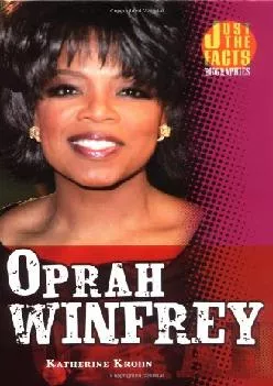 DOWNLOAD  Oprah Winfrey Just the Facts Biographies