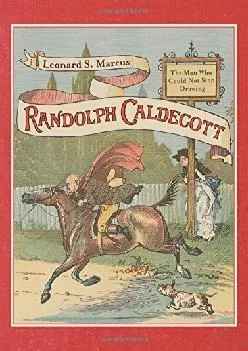 DOWNLOAD  Randolph Caldecott The Man Who Could Not