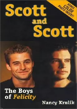 DOWNLOAD  Scott and Scott The Boys of Felicity