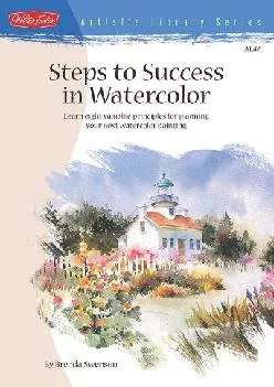 DOWNLOAD  Steps to Success in Watercolor Artist s