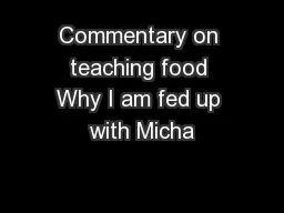 Commentary on teaching food Why I am fed up with Micha