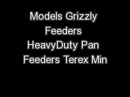 Models Grizzly Feeders HeavyDuty Pan Feeders Terex Min