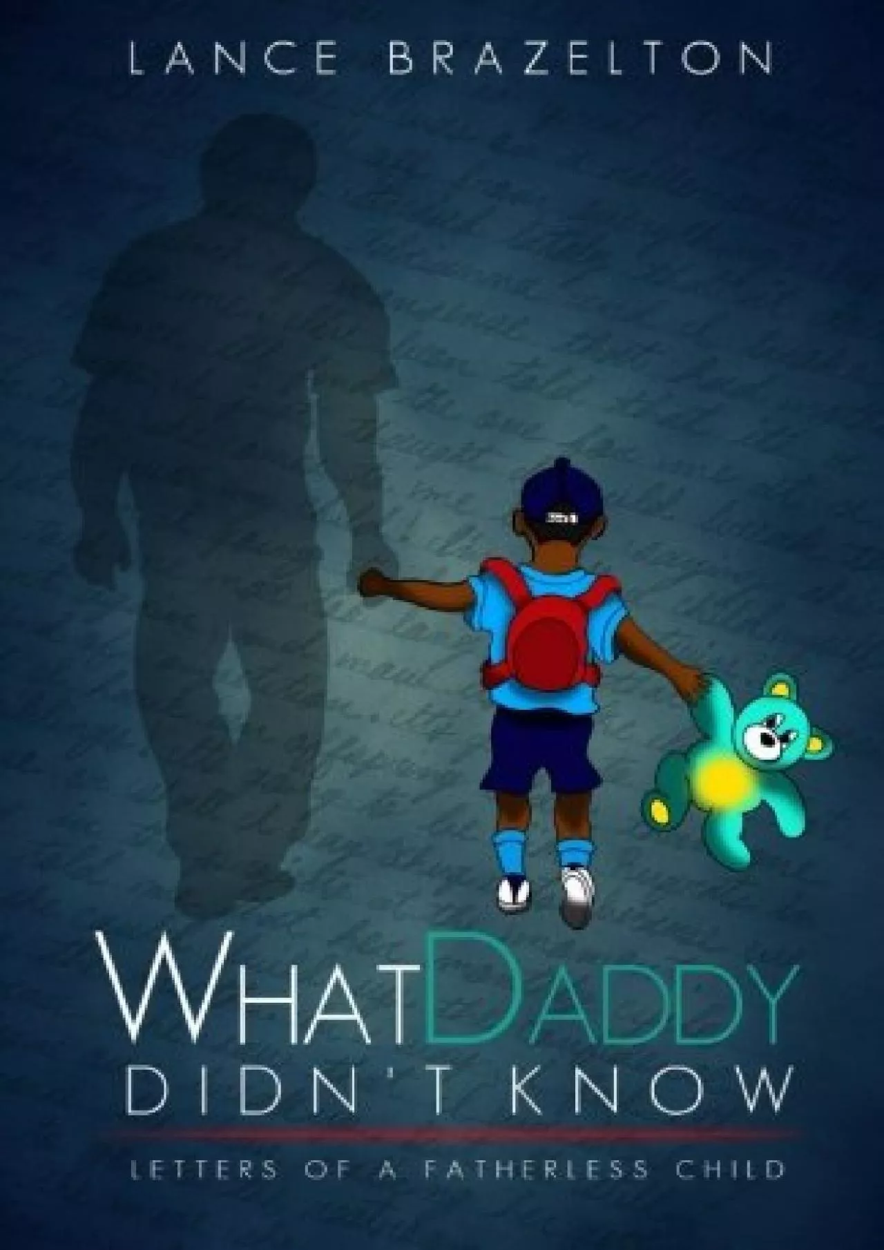 PDF-DOWNLOAD What Daddy Didn t Know Letters of a