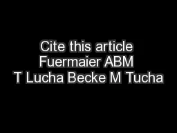Cite this article Fuermaier ABM T Lucha Becke M Tucha